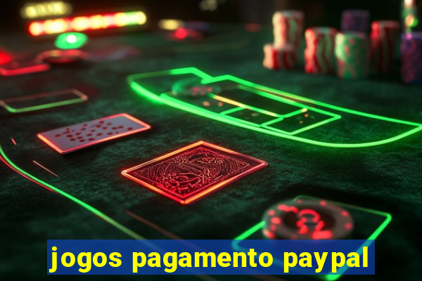 jogos pagamento paypal